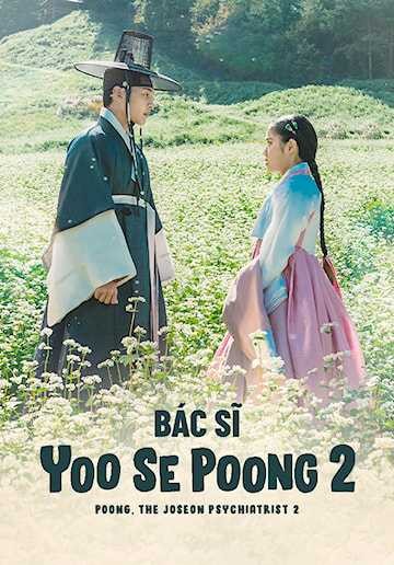 Bác Sĩ Tâm Thần Joseon Yoo Se Poong (Phần 2) 2022