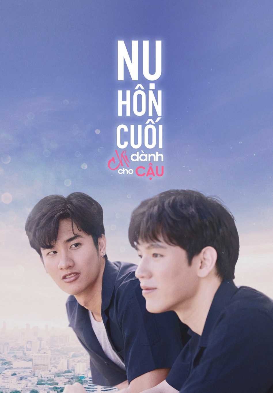 Nụ Hôn Cuối Chỉ Dành Cho Cậu 2018