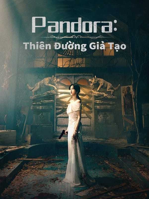 Pandora Thiên Đường Giả Tạo 2022