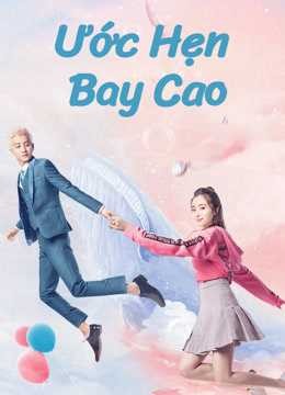 Ước Hẹn Bay Cao 2019